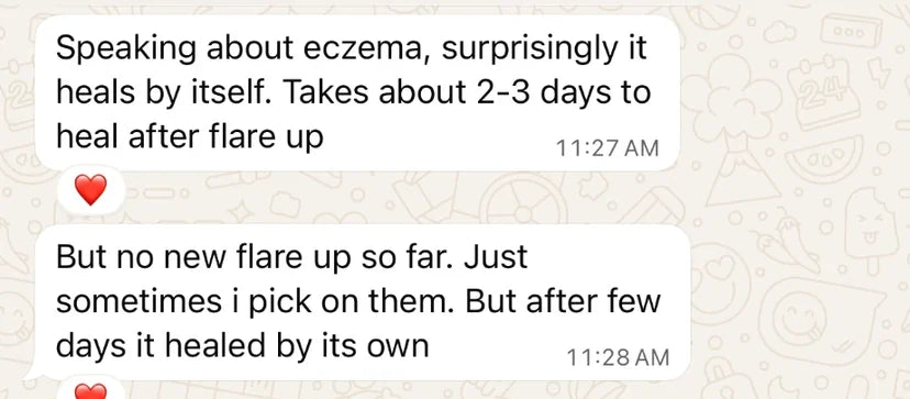 Customer WhatsApp: no new flare up so far, it healed by its own
